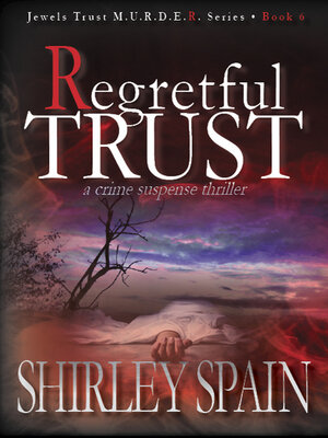 cover image of Regretful Trust (Book 6 of 6 in Dark and Chilling Jewels Trust M.U.R.D.E.R. Series)